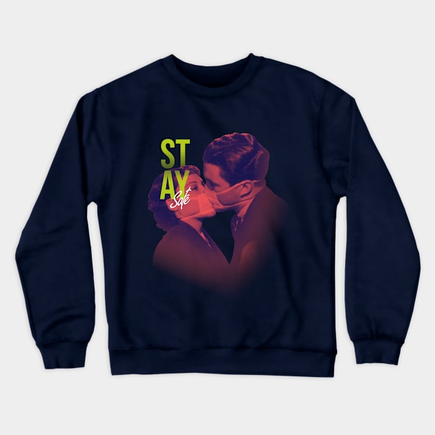 Stay Safe Crewneck Sweatshirt by pentaShop